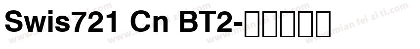 Swis721 Cn BT2字体转换
